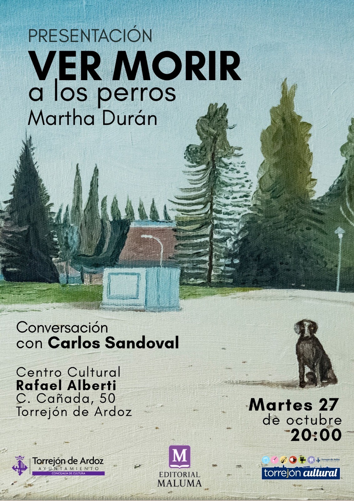 Presentación: Ver morir a los perros de Martha Durán